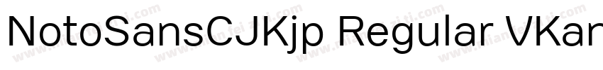 NotoSansCJKjp Regular VKana字体转换